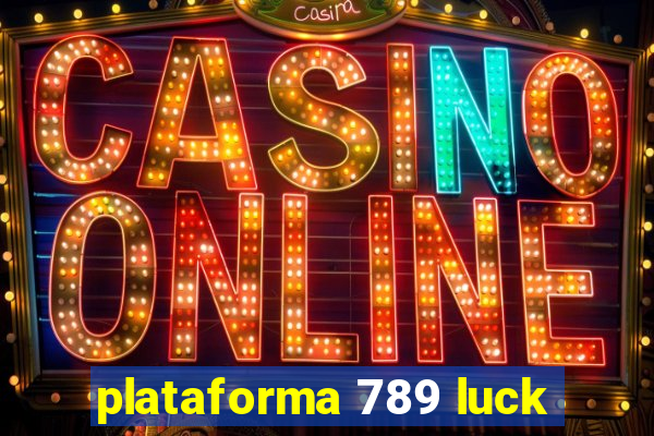 plataforma 789 luck